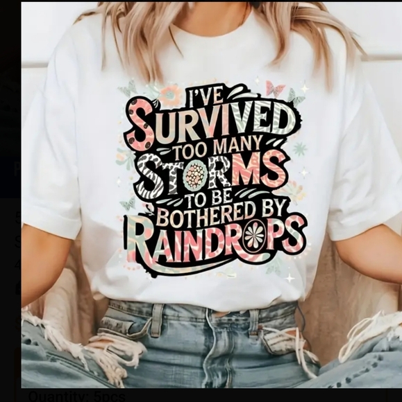 Custom Made Tops - I've Survived Too Many Storms - Custom T-Shirts Made to Order - NWT